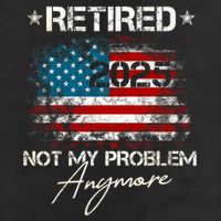 Vintage Retired 2025 Not My Problem Anymore American Flag Beanie