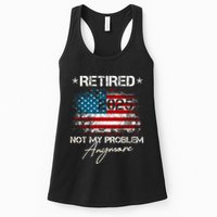Vintage Retired 2025 Not My Problem Anymore American Flag Womens Tank Top