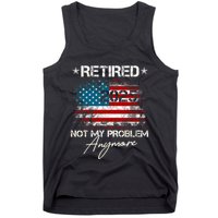Vintage Retired 2025 Not My Problem Anymore American Flag Tank Top