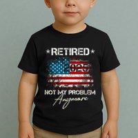 Vintage Retired 2025 Not My Problem Anymore American Flag Toddler T-Shirt