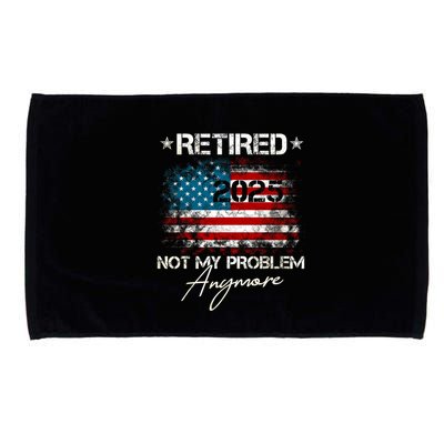 Vintage Retired 2025 Not My Problem Anymore American Flag Microfiber Hand Towel