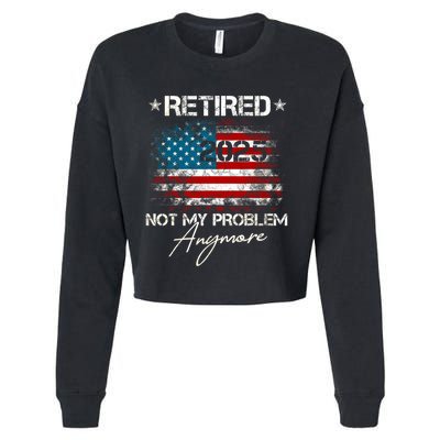 Vintage Retired 2025 Not My Problem Anymore American Flag Cropped Pullover Crew
