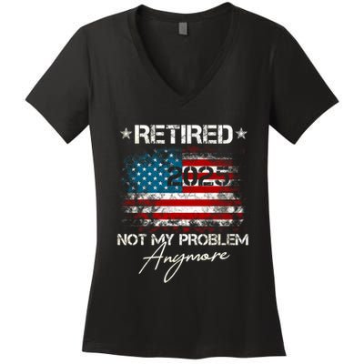 Vintage Retired 2025 Not My Problem Anymore American Flag Women's V-Neck T-Shirt
