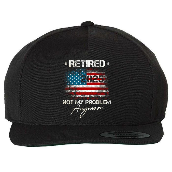 Vintage Retired 2025 Not My Problem Anymore American Flag Wool Snapback Cap