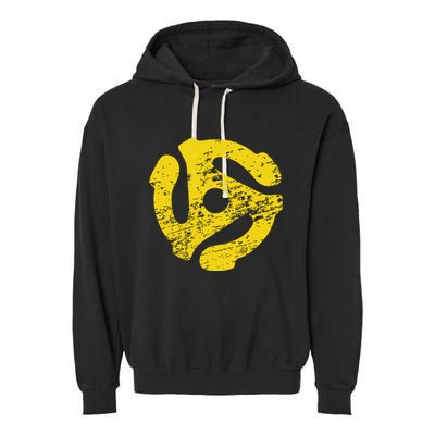 Vinyl Record 45 Rpm Spindle Adapter T Garment-Dyed Fleece Hoodie