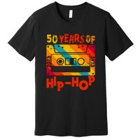 Vintage Retro 50th Anniversary Of Hip Hop 50 Years Of Hip Hop Old Music Gift Premium T-Shirt