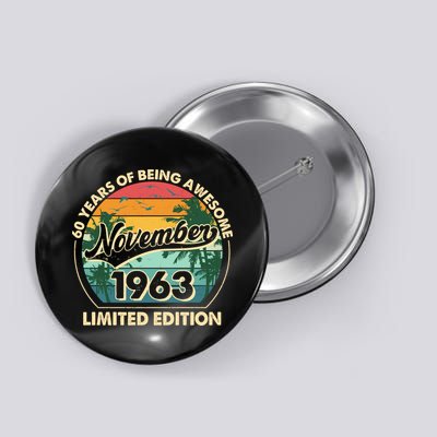 Vintage Retro 60 Years Of Being Awesome November 1963 Birthday Button