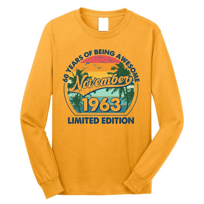 Vintage Retro 60 Years Of Being Awesome November 1963 Birthday Long Sleeve Shirt