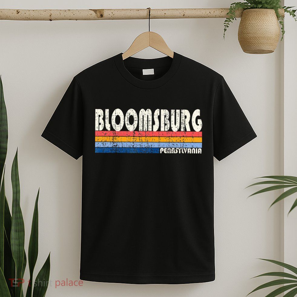Vintage Retro 70s 80s Style Hometown Of Bloomsburg PA T-Shirt