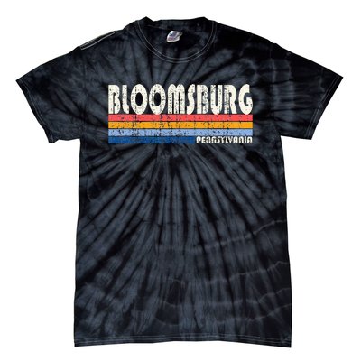 Vintage Retro 70s 80s Style Hometown Of Bloomsburg PA Tie-Dye T-Shirt