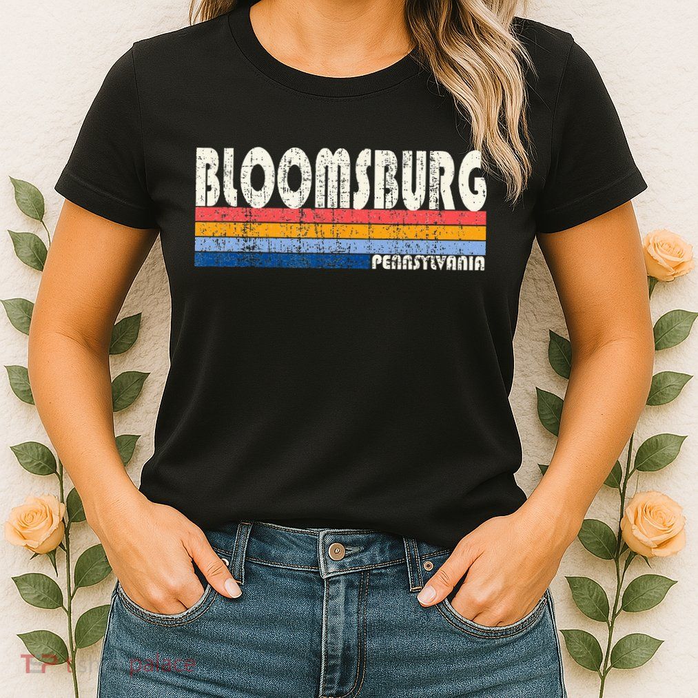 Vintage Retro 70s 80s Style Hometown Of Bloomsburg PA Womens T-Shirt