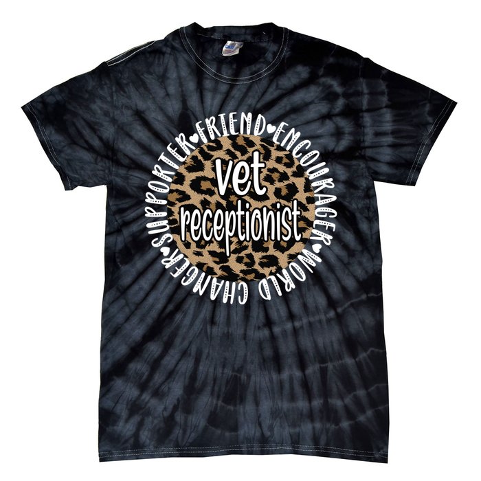 Vet Receptionist Appreciation Veterinary Receptionist Meaningful Gift Tie-Dye T-Shirt