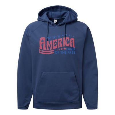 Vintage Retro America Land Of The Free Happy 4th Of July Meaningful Gift Performance Fleece Hoodie