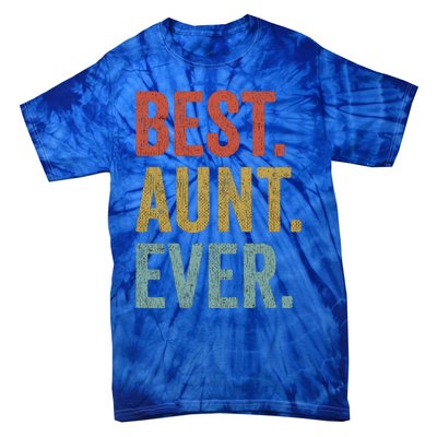 Vintage Retro Aunt Present Idea Best Aunt Ever Great Gift Tie-Dye T-Shirt