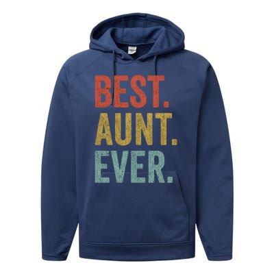 Vintage Retro Aunt Present Idea Best Aunt Ever Great Gift Performance Fleece Hoodie