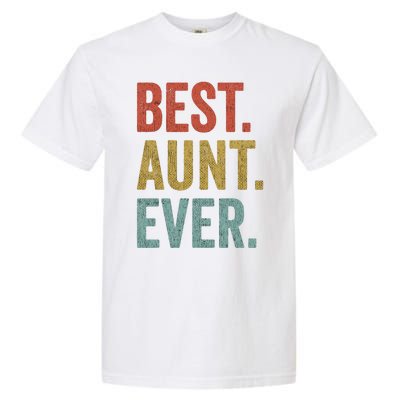 Vintage Retro Aunt Present Idea Best Aunt Ever Great Gift Garment-Dyed Heavyweight T-Shirt