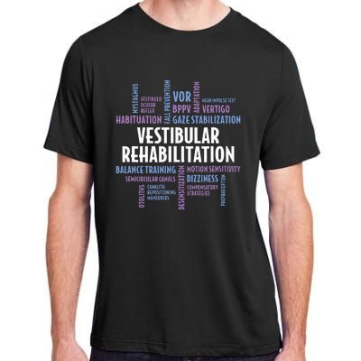 Vestibular Rehabilitation Audiologist Pt Ot Therapy Adult ChromaSoft Performance T-Shirt