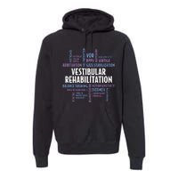 Vestibular Rehabilitation Audiologist Pt Ot Therapy Premium Hoodie