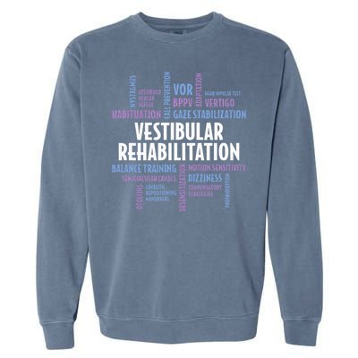 Vestibular Rehabilitation Audiologist Pt Ot Therapy Garment-Dyed Sweatshirt