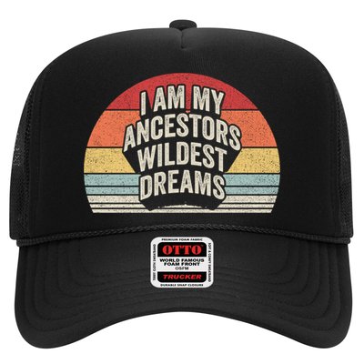 Vintage Retro Ancestors Wildest Dreams Black History Month Meaningful Gift Trucker Hat