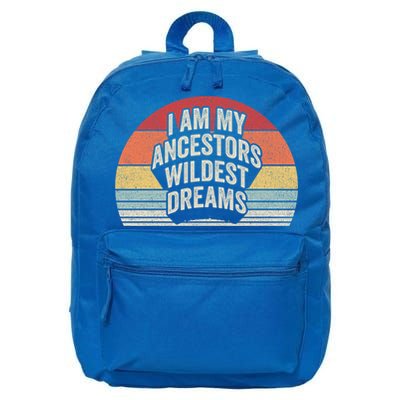 Vintage Retro Ancestors Wildest Dreams Black History Month Meaningful Gift 16 in Basic Backpack