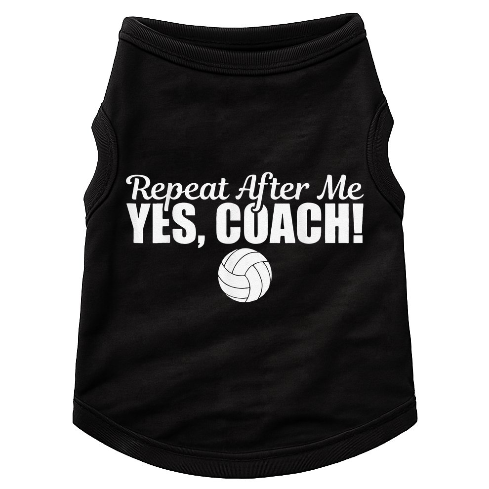 Volleyball Repeat After Me Yes Coach Funny Sports Doggie Tank
