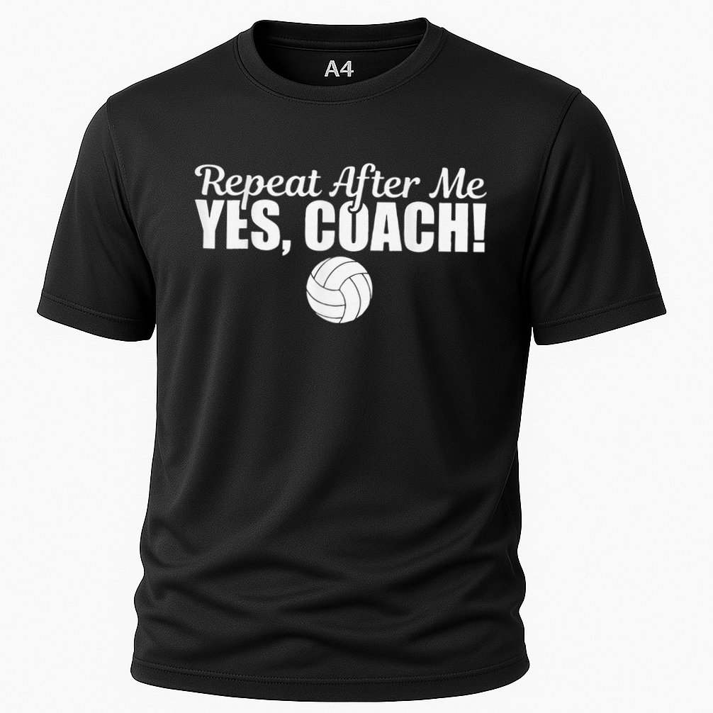 Volleyball Repeat After Me Yes Coach Funny Sports Cooling Performance Crew T-Shirt