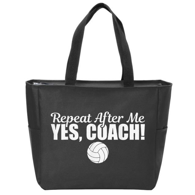 Volleyball Repeat After Me Yes Coach Funny Sports Zip Tote Bag