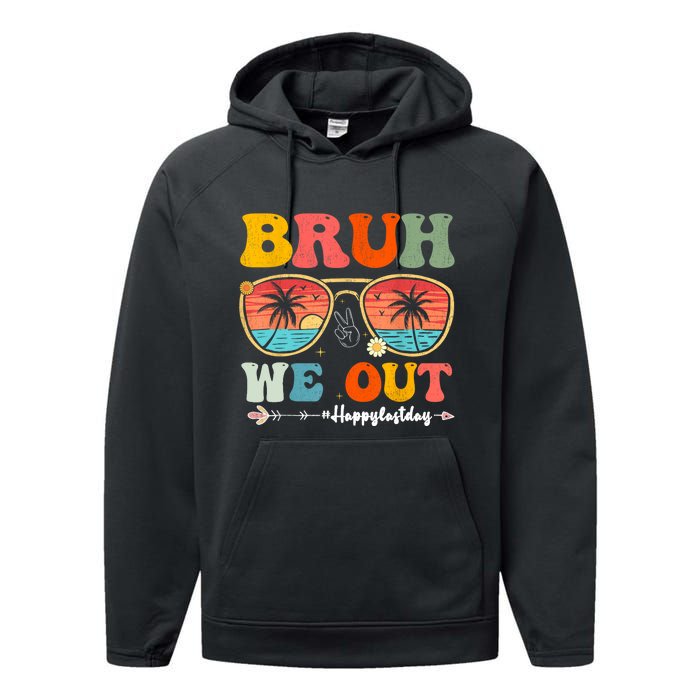 Vintage Retro Bruh We Out Teachers End Of School Year Teacher Summer Gift Performance Fleece Hoodie