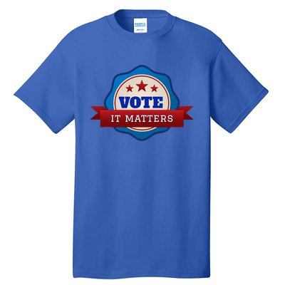 Voter Registration Badge Vote It Matters Election Midterm Tall T-Shirt