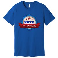 Voter Registration Badge Vote It Matters Election Midterm Premium T-Shirt