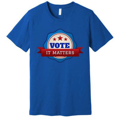 Voter Registration Badge Vote It Matters Election Midterm Premium T-Shirt