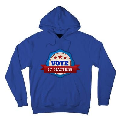 Voter Registration Badge Vote It Matters Election Midterm Tall Hoodie