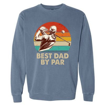 Vintage Retro Best Dad By Par Golfing Fan Garment-Dyed Sweatshirt