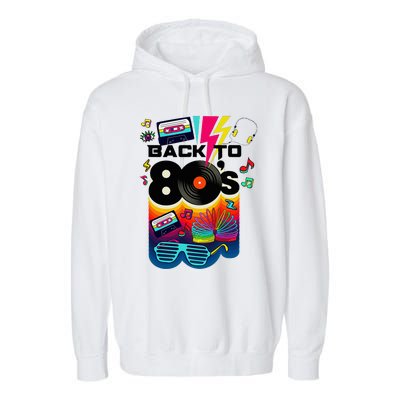 Vintage Retro Back To 80S I Love 80S Graphic Design Garment-Dyed Fleece Hoodie