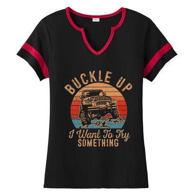 Vintage Retro Buckle Up I Want To Try Something Offroad Car Ladies Halftime Notch Neck Tee