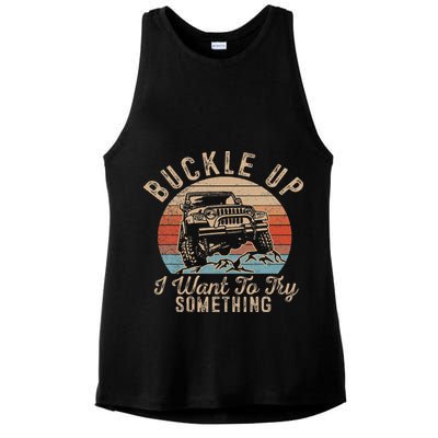Vintage Retro Buckle Up I Want To Try Something Offroad Car Ladies PosiCharge Tri-Blend Wicking Tank