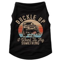 Vintage Retro Buckle Up I Want To Try Something Offroad Car Doggie Tank