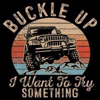 Vintage Retro Buckle Up I Want To Try Something Offroad Car Backpack