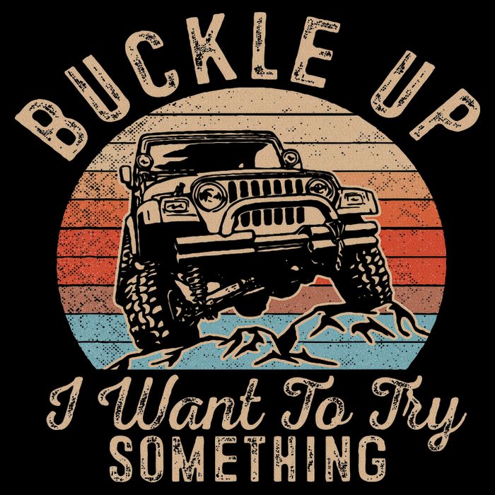 Vintage Retro Buckle Up I Want To Try Something Offroad Car Backpack