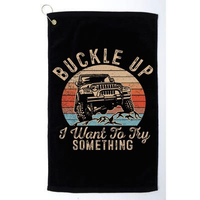 Vintage Retro Buckle Up I Want To Try Something Offroad Car Golf Towel