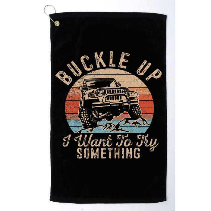 Vintage Retro Buckle Up I Want To Try Something Offroad Car Golf Towel