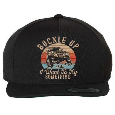 Vintage Retro Buckle Up I Want To Try Something Offroad Car Wool Snapback Cap