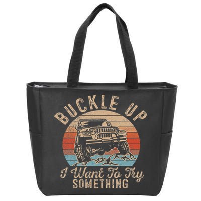 Vintage Retro Buckle Up I Want To Try Something Offroad Car Zip Tote Bag