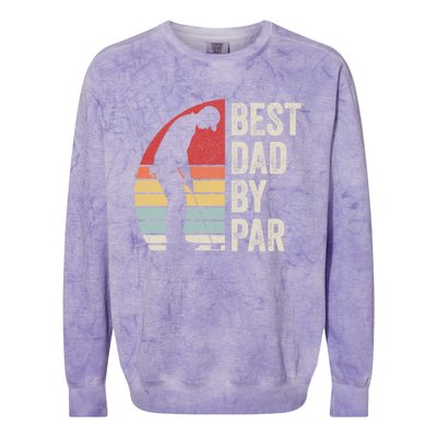 Vintage Retro Best Dad By Par Daddy FatherS Day Funny Gift Colorblast Crewneck Sweatshirt