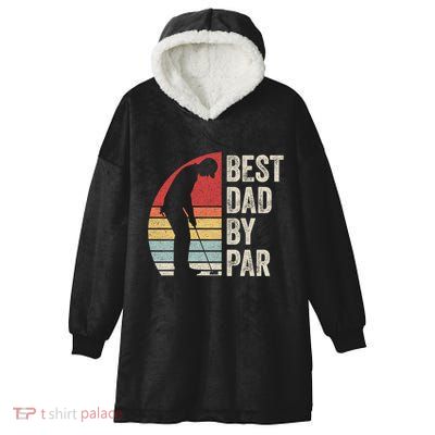 Vintage Retro Best Dad By Par Daddy FatherS Day Funny Gift Hooded Wearable Blanket