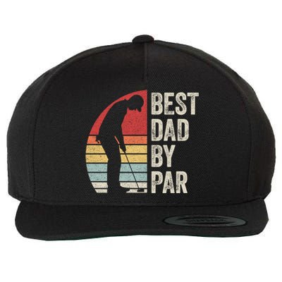 Vintage Retro Best Dad By Par Daddy FatherS Day Funny Gift Wool Snapback Cap