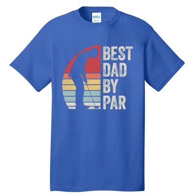 Vintage Retro Best Dad By Par Daddy FatherS Day Funny Gift Tall T-Shirt