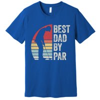 Vintage Retro Best Dad By Par Daddy FatherS Day Funny Gift Premium T-Shirt