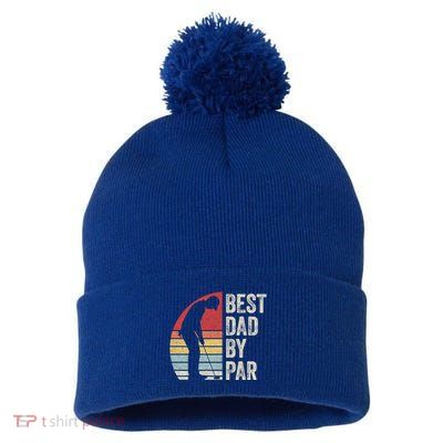 Vintage Retro Best Dad By Par Daddy FatherS Day Funny Gift Pom Pom 12in Knit Beanie